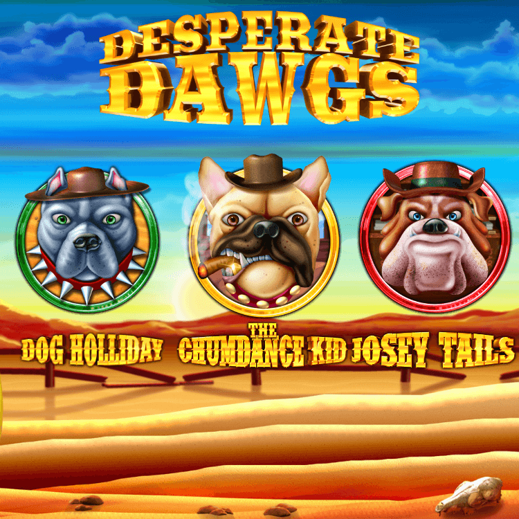 Desperate Dawgs - Reflex Gaming